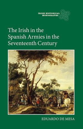 de Mesa |  The Irish in the Spanish Armies in the Seventeenth Century | Buch |  Sack Fachmedien