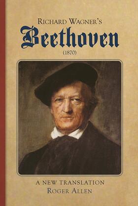 Allen | Richard Wagner's Beethoven (1870) | Buch | 978-1-84383-958-3 | sack.de
