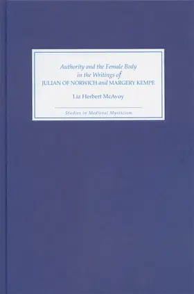 McAvoy | Authority and the Female Body in the Writings of Julian of Norwich and Margery Kempe | Buch | 978-1-84384-008-4 | www.sack.de