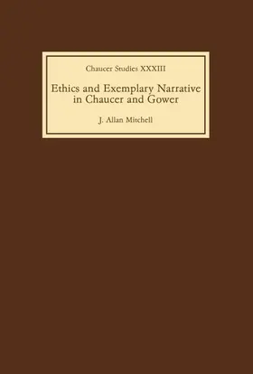 Mitchell |  Ethics and Exemplary Narrative in Chaucer and Gower | Buch |  Sack Fachmedien