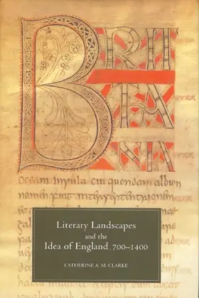 Clarke |  Literary Landscapes and the Idea of England, 700-1400 | Buch |  Sack Fachmedien