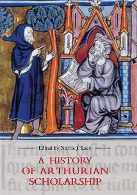 Lacy |  A History of Arthurian Scholarship | Buch |  Sack Fachmedien