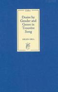 Dell |  Desire by Gender and Genre in Trouvère Song | Buch |  Sack Fachmedien