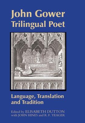 Dutton |  John Gower, Trilingual Poet | Buch |  Sack Fachmedien
