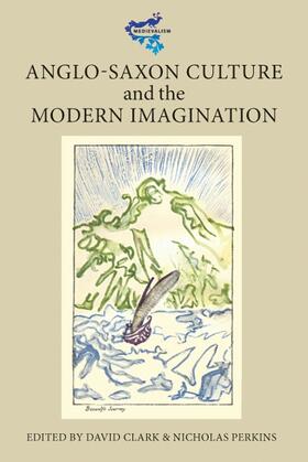 Clark / Perkins |  Anglo-Saxon Culture and the Modern Imagination | Buch |  Sack Fachmedien