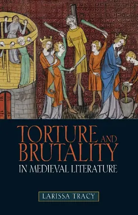 Tracy |  Torture and Brutality in Medieval Literature | Buch |  Sack Fachmedien