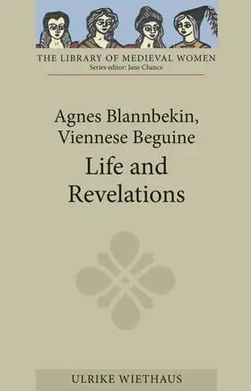 Wiethaus |  Agnes Blannbekin, Viennese Beguine: Life and Revelations | Buch |  Sack Fachmedien