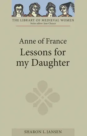 Jansen | Anne of France: Lessons for My Daughter | Buch | 978-1-84384-293-4 | sack.de