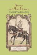 Cartlidge |  Heroes and Anti-Heroes in Medieval Romance | Buch |  Sack Fachmedien