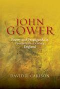 Carlson |  John Gower, Poetry and Propaganda in Fourteenth-Century England | Buch |  Sack Fachmedien
