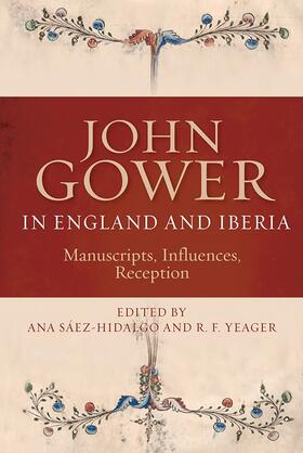 Saez-Hidalgo / Yeager |  John Gower in England and Iberia | Buch |  Sack Fachmedien