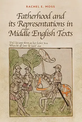 Moss | Fatherhood and Its Representations in Middle English Texts | Buch | 978-1-84384-358-0 | www.sack.de