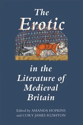 Hopkins / Rushton | The Erotic in the Literature of Medieval Britain | Buch | 978-1-84384-443-3 | sack.de