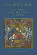 Tracy |  Flaying in the Pre-Modern World | Buch |  Sack Fachmedien