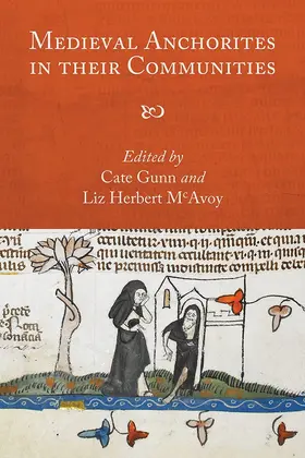 Gunn / McAvoy | Medieval Anchorites in Their Communities | Buch | 978-1-84384-462-4 | sack.de