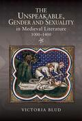 Blud |  The Unspeakable, Gender and Sexuality in Medieval Literature, 1000-1400 | Buch |  Sack Fachmedien