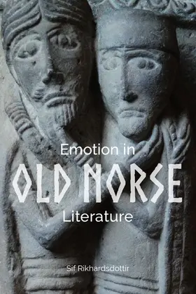 Rikhardsdottir | Emotion in Old Norse Literature | Buch | 978-1-84384-470-9 | sack.de