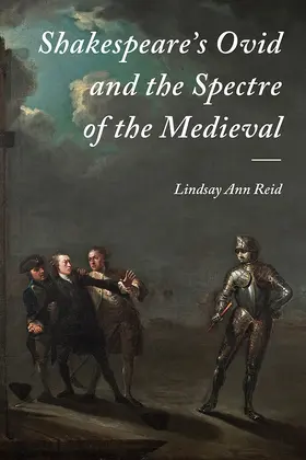 Reid | Shakespeare's Ovid and the Spectre of the Medieval | Buch | 978-1-84384-518-8 | sack.de