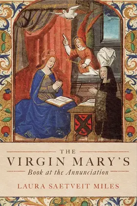 Miles | The Virgin Mary's Book at the Annunciation | Buch | 978-1-84384-534-8 | sack.de