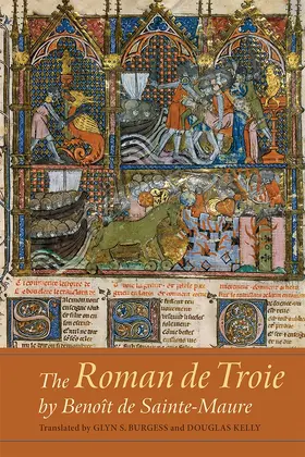 Glyn S. Burgess, Douglas Kelly |  Roman de Troie by Benoît de Sainte-Maure | Buch |  Sack Fachmedien