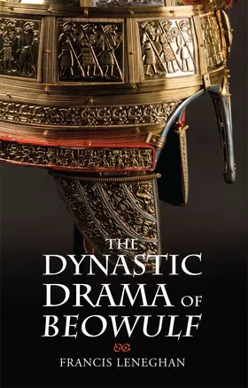Leneghan |  The Dynastic Drama of Beowulf | Buch |  Sack Fachmedien