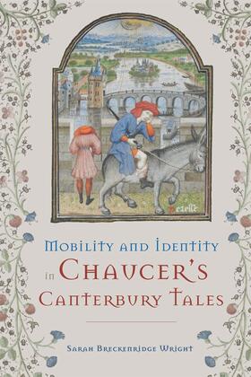 Wright |  Mobility and Identity in Chaucer's Canterbury Tales | Buch |  Sack Fachmedien