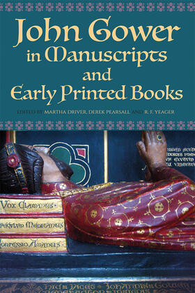 Driver / Pearsall / Yeager | John Gower in Manuscripts and Early Printed Books | Buch | 978-1-84384-553-9 | sack.de