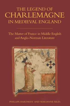 Hardman / Ailes | The Legend of Charlemagne in Medieval England | Buch | 978-1-84384-601-7 | sack.de