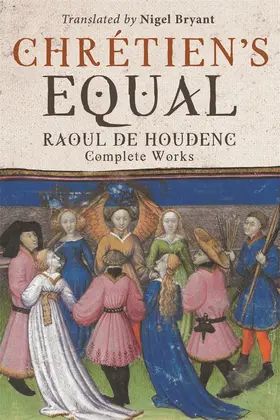 Houdenc |  Chrétien's Equal: Raoul de Houdenc | Buch |  Sack Fachmedien