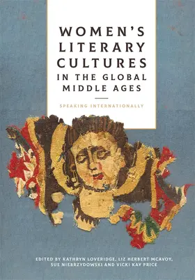 Loveridge / Price / McAvoy |  Women's Literary Cultures in the Global Middle Ages | Buch |  Sack Fachmedien