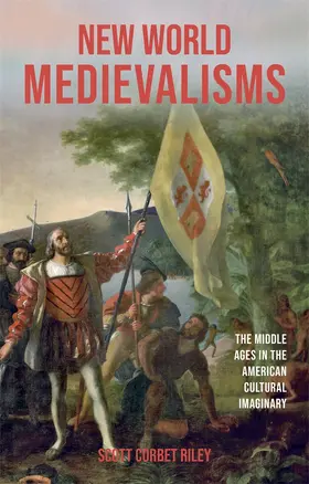 Riley |  New World Medievalisms | Buch |  Sack Fachmedien