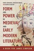 Donoghue / Watson / Sobecki |  Form and Power in Medieval and Early Modern Literature | Buch |  Sack Fachmedien