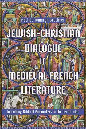 Bruckner |  Jewish-Christian Dialogue in Medieval French Literature | Buch |  Sack Fachmedien