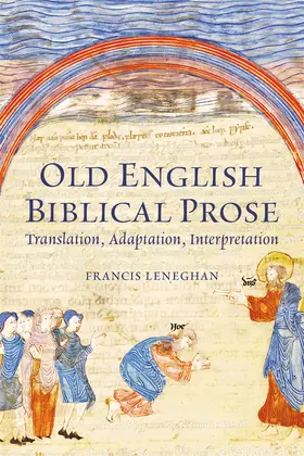 Leneghan | Old English Biblical Prose | Buch | 978-1-84384-760-1 | www.sack.de