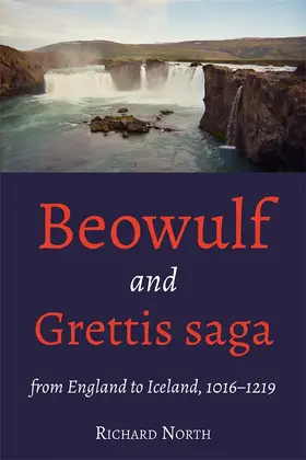 North | Beowulf and Grettis saga | Buch | 978-1-84384-763-2 | www.sack.de