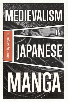 Su | Medievalism in Japanese Manga | Buch | 978-1-84384-819-6 | www.sack.de
