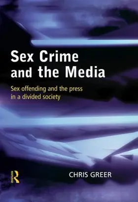 Greer |  Sex Crime and the Media | Buch |  Sack Fachmedien