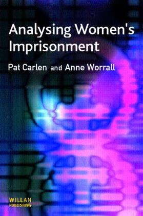 Worrall / Carlen | Analysing Women's Imprisonment | Buch | 978-1-84392-069-4 | sack.de
