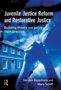 Bazemore / Schiff |  Juvenile Justice Reform and Restorative Justice | Buch |  Sack Fachmedien