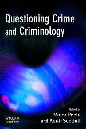 Peelo / Soothill | Questioning Crime and Criminology | Buch | 978-1-84392-126-4 | www.sack.de
