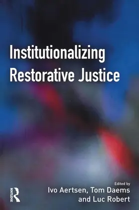 Aertsen / Daems / Robert |  Institutionalizing Restorative Justice | Buch |  Sack Fachmedien