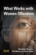 Sheehan / McIvor / Trotter |  What Works With Women Offenders | Buch |  Sack Fachmedien