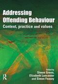 Green / Lancaster / Feasey |  Addressing Offending Behaviour | Buch |  Sack Fachmedien