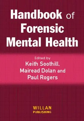 Soothill / Rogers / Dolan | Handbook of Forensic Mental Health | Buch | 978-1-84392-261-2 | www.sack.de
