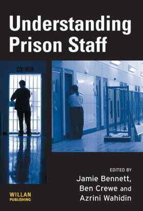 Bennett / Crewe / Wahidin | Understanding Prison Staff | Buch | 978-1-84392-275-9 | sack.de
