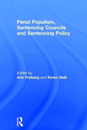 Freiberg / Gelb | Penal Populism, Sentencing Councils and Sentencing Policy | Buch | 978-1-84392-278-0 | sack.de