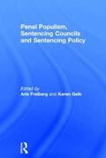 Freiberg / Gelb |  Penal Populism, Sentencing Councils and Sentencing Policy | Buch |  Sack Fachmedien