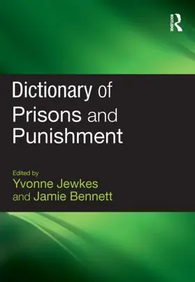 Jewkes / Bennett | Dictionary of Prisons and Punishment | Buch | 978-1-84392-292-6 | www.sack.de