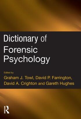 Farrington / Hughes / Towl |  Dictionary of Forensic Psychology | Buch |  Sack Fachmedien