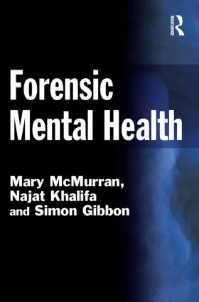 McMurran / Khalifa / Gibbon |  Forensic Mental Health | Buch |  Sack Fachmedien